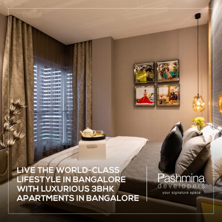 Live the World-Class Lifestyle in Bangalore with Luxurious 3BHK Apartments in Bangalore