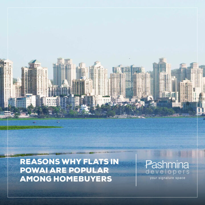 Reasons Why Flats In Powai Are Popular Among Homebuyers